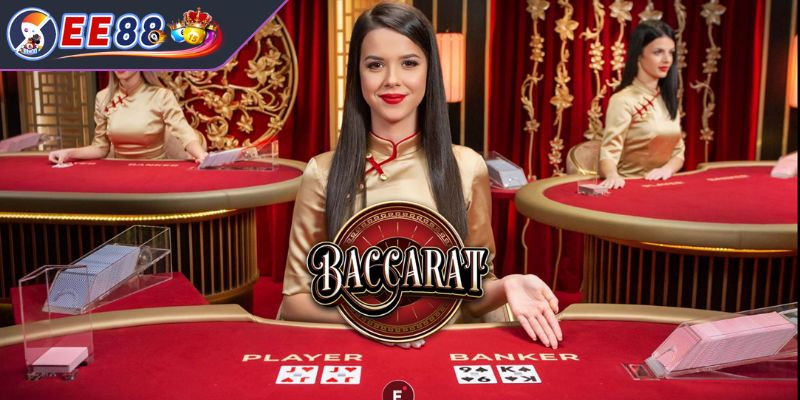 Tìm hiểu sơ lược về trò game Baccarat EE88
