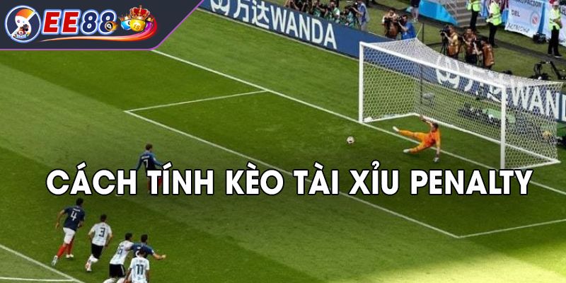 Kèo Tài Xỉu Penaty hấp dẫn khi tham gia