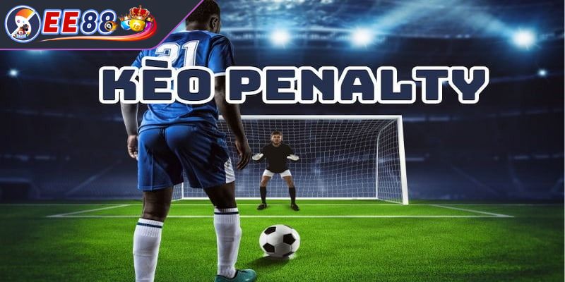 Khái quát tổng quan về dạng kèo Penaty