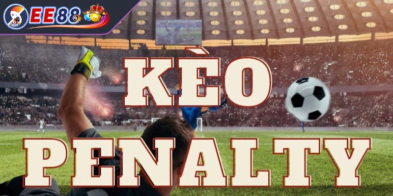 Những kinh nghiệm cược kèo cược Penaty tăng tỷ lệ thắng